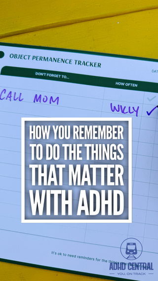 ADHD and Object Permanence: Why Out of Sight Feels Like Out of Mind